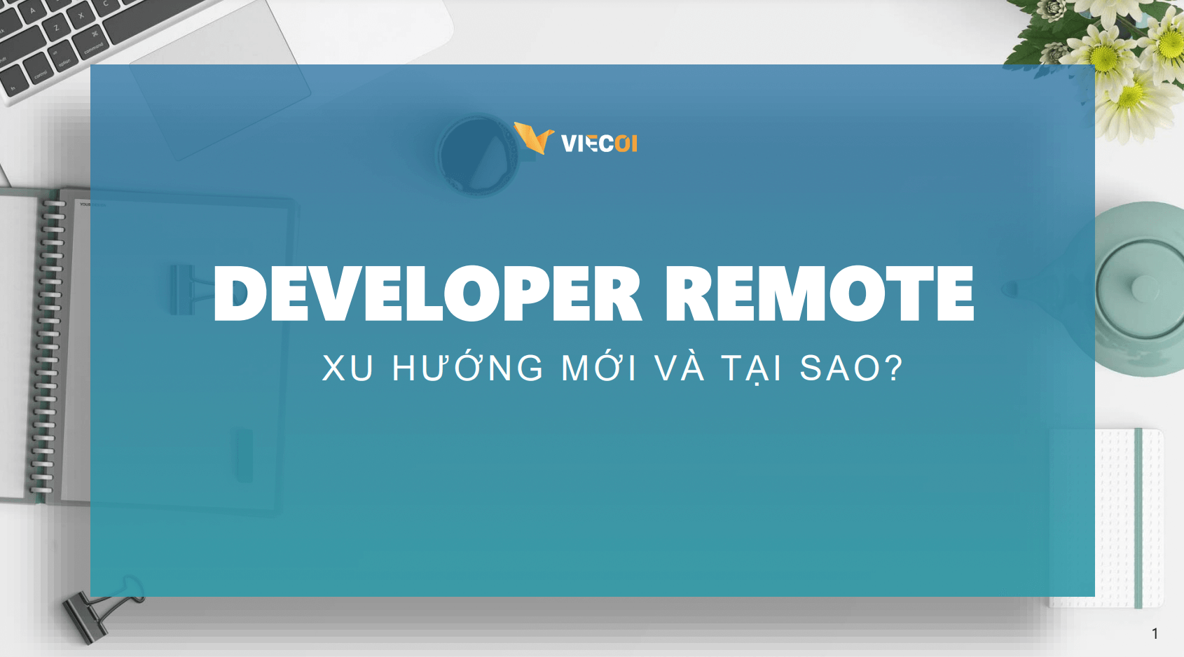 【Ebook】Developer Remote – Xu hướng mới và Tại sao